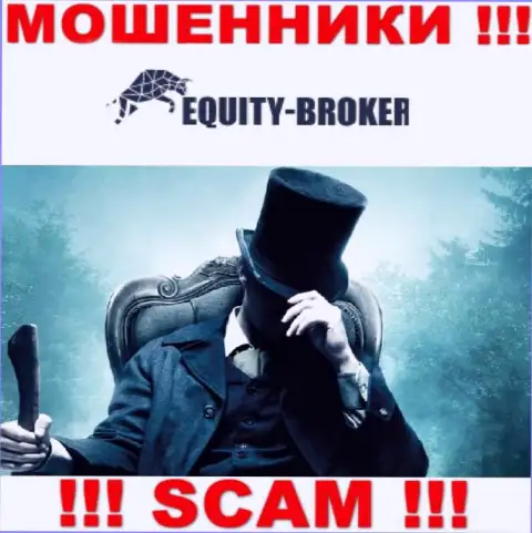 Мошенники Equity-Broker Cc не оставляют инфы о их руководстве, будьте очень осторожны !!!