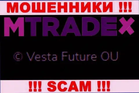 Вы не убережете свои финансовые средства работая совместно с MTrade X, даже если у них есть юридическое лицо Vesta Future OU