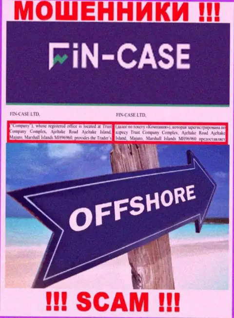 Fin Case - это МОШЕННИКИ !!! Скрылись в оффшоре по адресу: Trust Company Complex, Ajeltake Road Ajeltake Island, Majuro, Marshall Islands MH96960 и воруют вклады своих клиентов