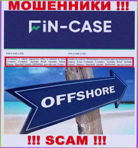 Fin Case - это МОШЕННИКИ !!! Скрылись в оффшоре по адресу: Trust Company Complex, Ajeltake Road Ajeltake Island, Majuro, Marshall Islands MH96960 и воруют вклады своих клиентов