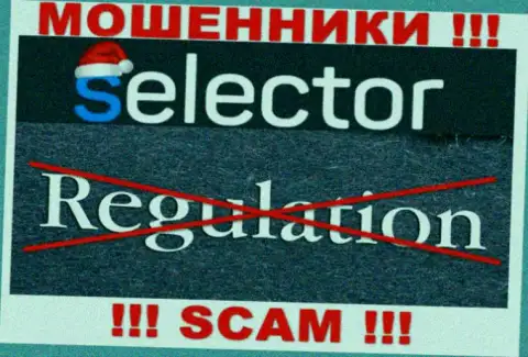 Знайте, контора Selector Gg не имеет регулятора - это ШУЛЕРА !!!