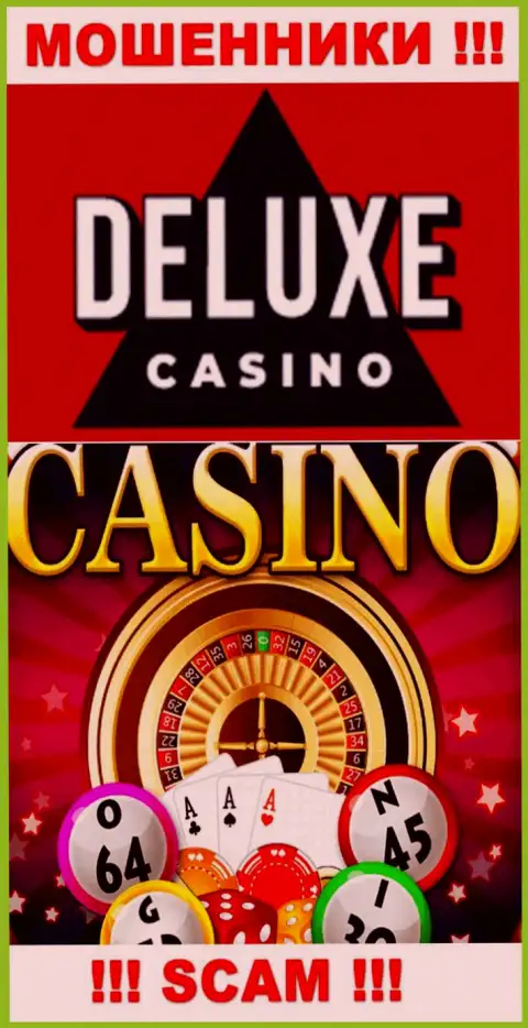 Deluxe Casino - это типичные internet разводилы, тип деятельности которых - Казино