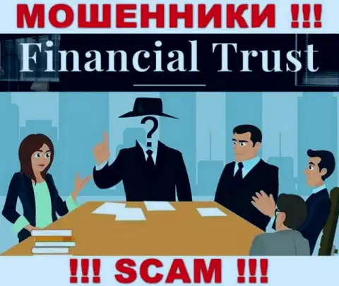 Не сотрудничайте с internet мошенниками Financial Trust - нет инфы о их прямых руководителях