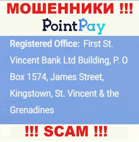 Не взаимодействуйте с организацией Point Pay - можно остаться без депозитов, ведь они пустили корни в оффшорной зоне: First St. Vincent Bank Ltd Building, P. O Box 1574, James Street, Kingstown, St. Vincent & the Grenadines