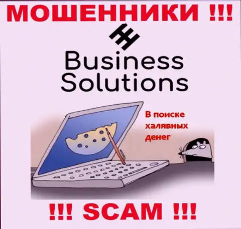 Business Solutions - это интернет-обманщики, не позвольте им уболтать Вас совместно сотрудничать, в противном случае прикарманят Ваши депозиты