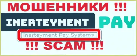 На официальном сайте InerteymentPay сообщается, что юр. лицо организации - Inerteyment Pay Systems
