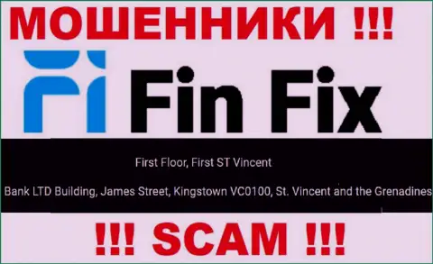 Не работайте с Fin Fix - можно остаться без вкладов, т.к. они пустили корни в офшоре: First Floor, First ST Vincent Bank LTD Building, James Street, Kingstown VC0100, St. Vincent and the Grenadines