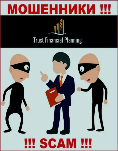 Решили вывести финансовые вложения с дилинговой компании Trust-Financial-Planning, не выйдет, даже когда покроете и комиссионный сбор