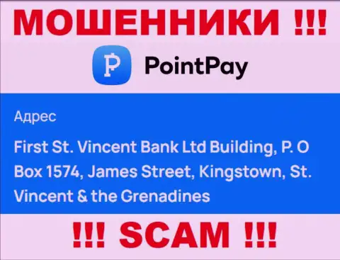 Оффшорное расположение Point Pay - First St. Vincent Bank Ltd Building, P.O Box 1574, James Street, Kingstown, St. Vincent & the Grenadines, откуда указанные мошенники и проворачивают грязные делишки