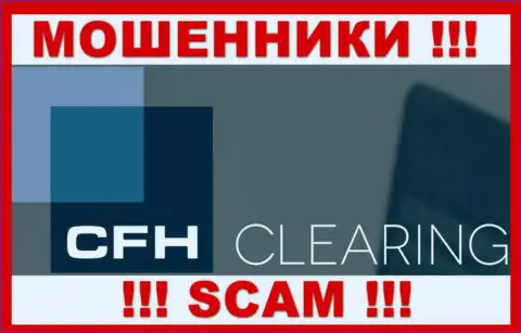 CFH Clearing - это ШУЛЕРА !!! SCAM !!!
